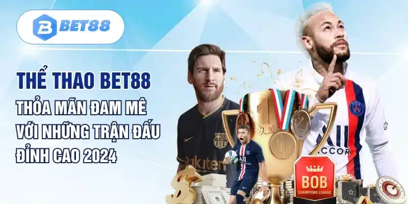 Tại sao nên chọn BET88?